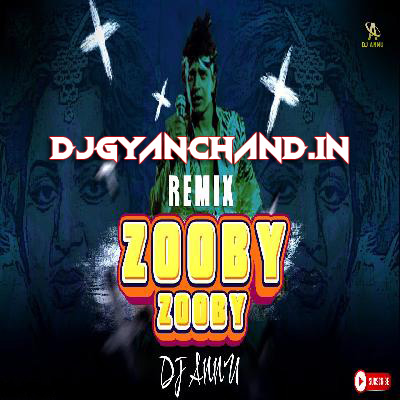 Zooby Zooby ( Disco EDM Remix ) - DJ Annu Gopiganj